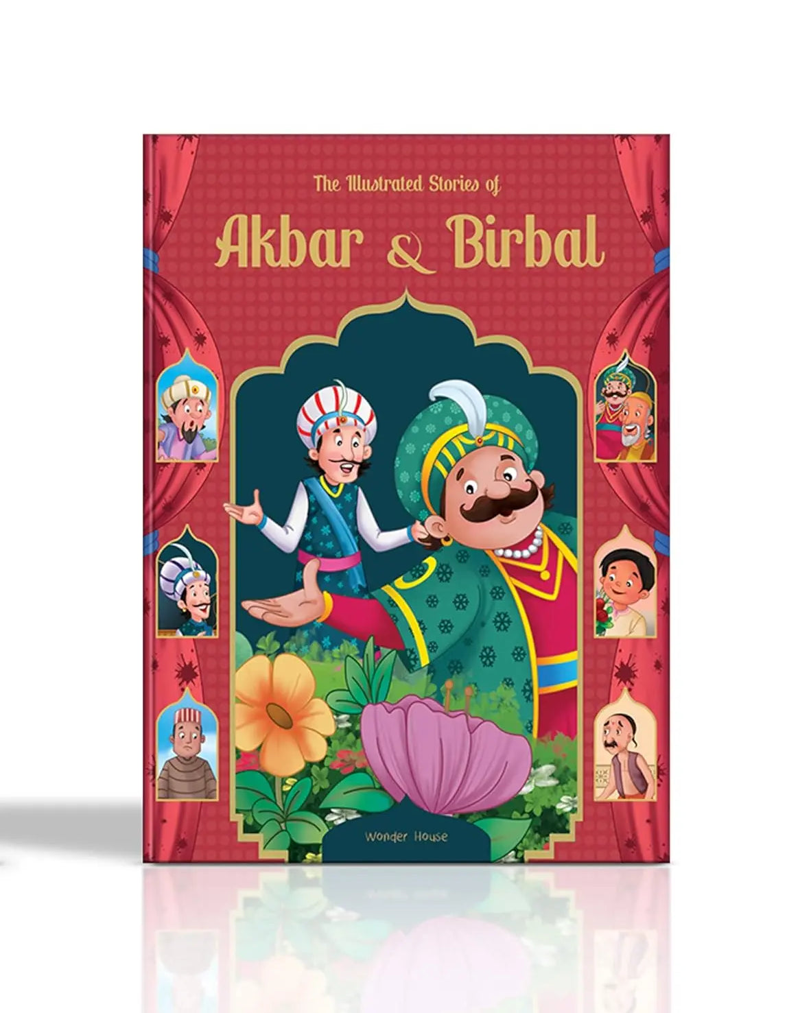 Book: The Illustrated Stories of Akbar and Birbal: Classic Tales From India Wonder House Books