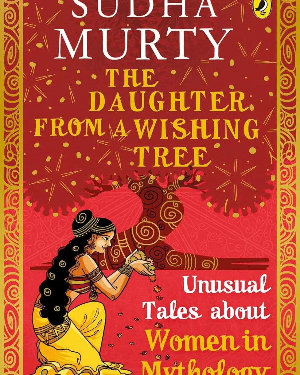 Book: The Daughter from a Wishing Tree: Unusual Tales About Women from Mythology Sudha Murty