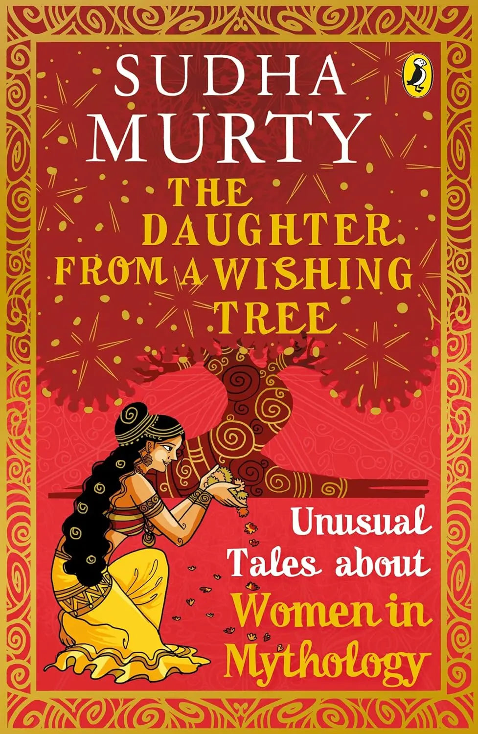 Book: The Daughter from a Wishing Tree: Unusual Tales About Women from Mythology Sudha Murty