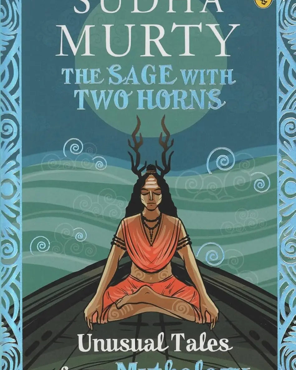 Book: The Sage with Two Horns: Unusual Tales from Mythology Sudha Murty